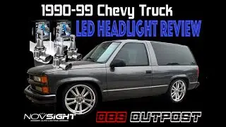 NOVSIGHT LED Headlight Installation and Review for 1990-99 Chevy Trucks, Tahoe and Yukon OBS Outpost