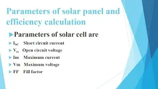 Parameters of Solar cell and  Efficiency Calculation / Short Circuit Current / Open Circuit Voltage
