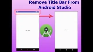 How to Remove Title Bar in Android Studio || *Easy Way*