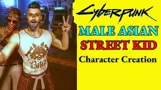 Cyberpunk 2077 Male Asian Street Kid (1.5 Updated in Comments) Character Creation
