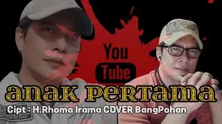 ANAK PERTAMA H.RHOMA IRAMA COVER VOCAL BangPohan