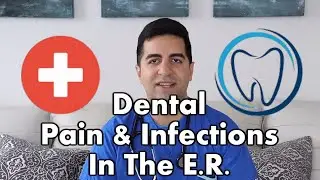 Dental Pain and Infections in the ER