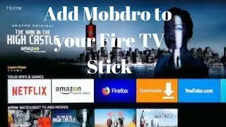 How to Install Mobdro on your Fire TV stick