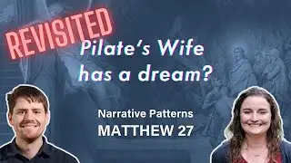 Pilate's Wife and her Dream - a Bible Design Pattern with Joseph, Daniel, and Esther