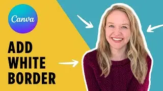How to Add White Border to Image in Canva (2 min!)