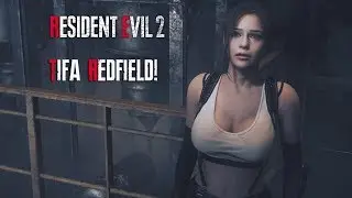 RESIDENT EVIL 2 REMAKE, CLAIRE TIFA REDFIELD! (RE2R PC MODS)