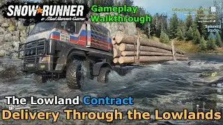 SnowRunner - Delivery Through the Lowlands | The Lowlands Contract - Maine USA | Phase 6