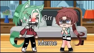 Grr ~Meme~ Gc