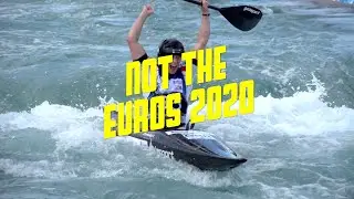 NOT The Euros 2020 - Canoe Slalom at Lee Valley White Water Centre