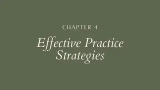 🎹 Preview of Chapter 4: Effective Practice Strategies