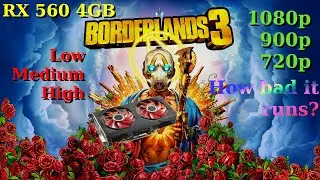 Borderlands 3 RX 560 4GB | Is good enough in 2022?