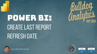 Create a Last Refresh Date in Power BI!