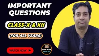 IMPORTANT QUESTIONS & REVISION FOR CLASSES-X & XII || LIVE