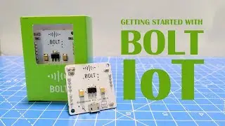 Getting started with Bolt IoT