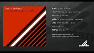 Sascha Braemer feat. Dom Fricot - Who Died and Made You King