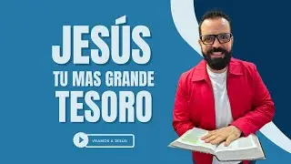 Jesús tu mas grande tesoro | 2 Crónicas 12