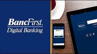 BancFirst Things to Know About Digital Banking