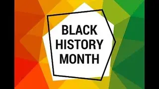 Black History Month - Proud to Be 2021