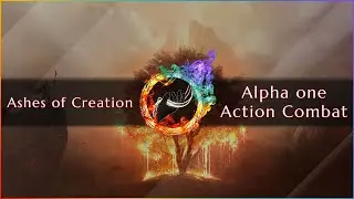Ashes of Creation | Alpha One Action Combat