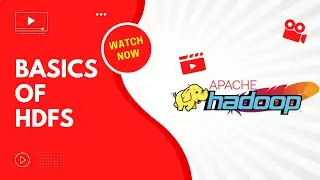 Basics of Hadoop Distributed File System (HDFS)