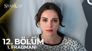 Siyah Kalp 12. Bölüm 1. Fragmanı | 
