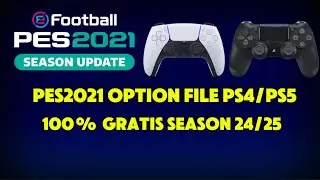 PES2021 - OPTION FILE PS4\PS5 |  SEASON 2024-2025 100% GRATIS
