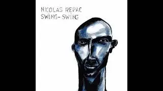 Nicolas Repac – Swing-Swing (Full Album) (2004)