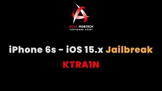 iOS 15.x | iPhone 6s | Jailbreak | KTRA1N - Windows 10000% Working