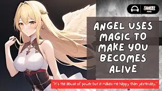 ASMR - Angel uses magic to make you becomes alive | RP - F4M/F4A | Yandere, Possessive, Obsession ❤️