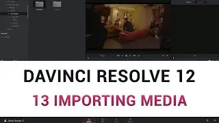 DaVinci Resolve 12 - 13 Importing Media