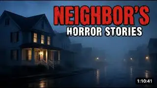 “13 True Neighbor Horror Stories – I Heard Strange Sounds After Midnight 😱”