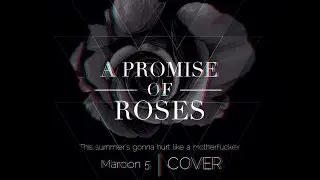 Maroon 5 - This Summer's Gonna Hurt Like A Motherfucker (cover)