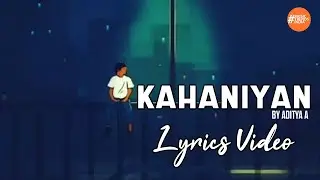 kahaniyan By Aditya A | Indie Song | Lyrics Video | Music Trends India