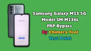 Samsung M23 5G FRP Bypass By Chimera Tool Test Point M236L Google Account Unlock Android 14 U6