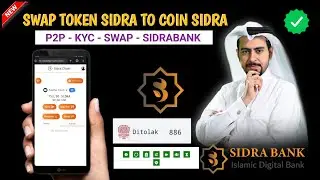 SIDRA INFO !! SWAP SIDRA TOKEN MENJADI SIDRA COIN,P2P INFO,KYC - SIDRABANK TERBARU HARI INI