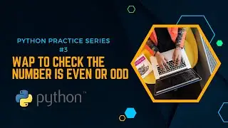 Checking if a Number is Even or Odd | python program series#3 | python
