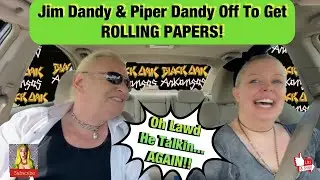 Jim Dandy (of the band Black Oak Arkansas) & Piper Dandy (his kid) Off To Get Rolling Papers! Funny!
