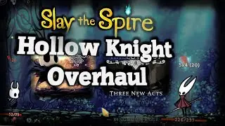 Slay the Spire Hollow Knight Overhaul with Two Mods