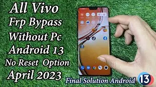All Vivo Frp Bypass Android 13 Without pc Latest Security Patch April 2023/Reset Option Not Working