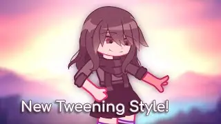 New Tweening Style!✨