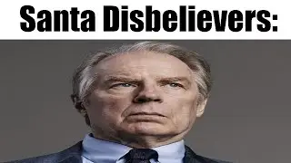 Santa Disbelievers During December: