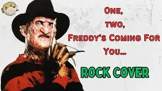One, Two, Freddy's Coming For You - Rock Cover