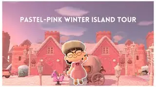 island tour of my pastel pink winter themed island + i'm back! // Animal Crossing New Horizons