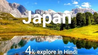Japan 4k explore in Hindi