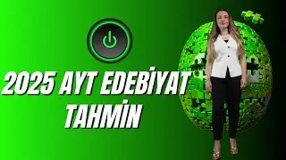 2025 AYT EDEBİYAT SORU TAHMİN -VARAN 1