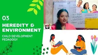 CHILD DEVELOPMENT PEDAGOGY 📑 :- HEREDITY & ENVIRONMENT 📑 EXPLANATION