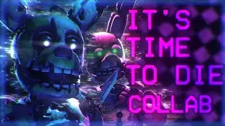 (CANCELLED) [FNAF 3 ANNIVERSARY] IT'S TIME TO DIE - OPEN COLLAB MAP (15/18)