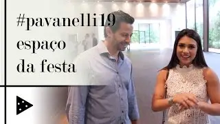 VISITANDO O ESPAÇO DA FESTA 💖 #PAVANELLI19