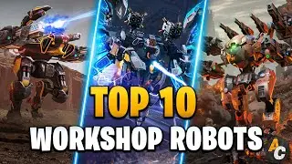 TOP 10 BEST WORKSHOP ROBOTS in WAR ROBOTS 2024