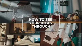 Overcoming Creative Blocks, How to Manage & Execute Ideas